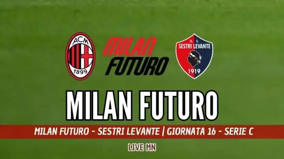 Milan Futuro-Sestri Levante